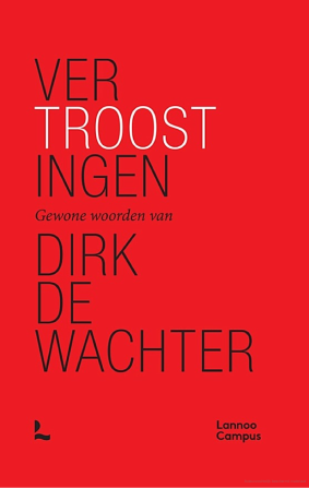 Vertroostingen. Gewone woorden van Dirk De Wachter